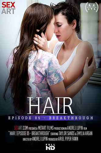 Emylia Argan & Taylor Sands "Hair Episode 5: Breakthrough"