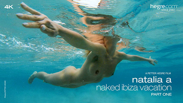 Natalia A "Naked Ibiza Vacation. Part One"