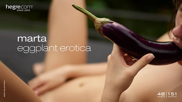 Marta "Eggplant Erotica"