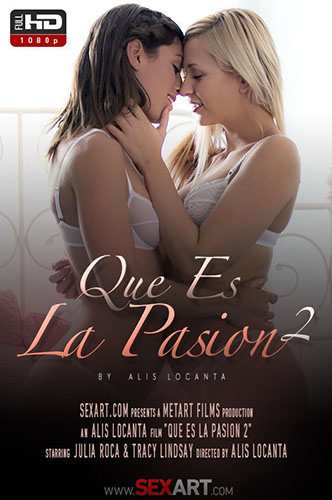 Julia Roca & Tracy Lindsay "Que Es La Pasion 2"